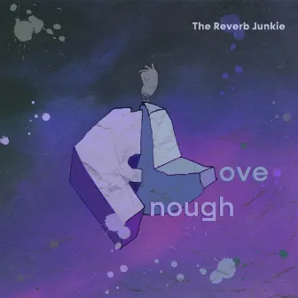 Enough Love by The Reverb Junkie