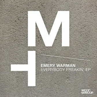 Everybody Freakin' EP by Emery Warman