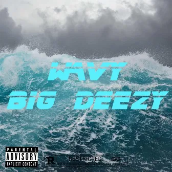 WAVY by BiG Deezy