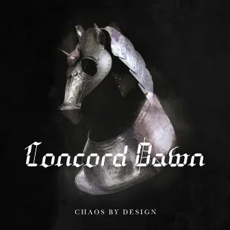 Chaos By Design by Concord Dawn