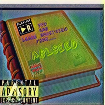 You Can Learn Something from Ablseed by Ablseed