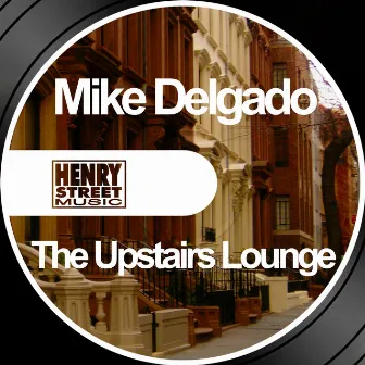 The Upstairs Lounge by Mike Delgado