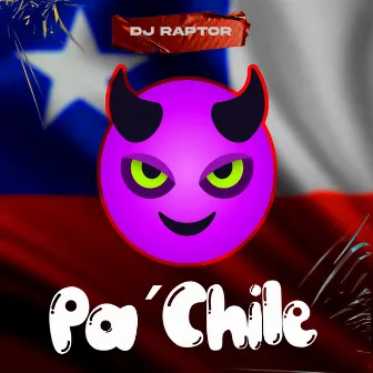 Pa' Chile by Dj Raptor