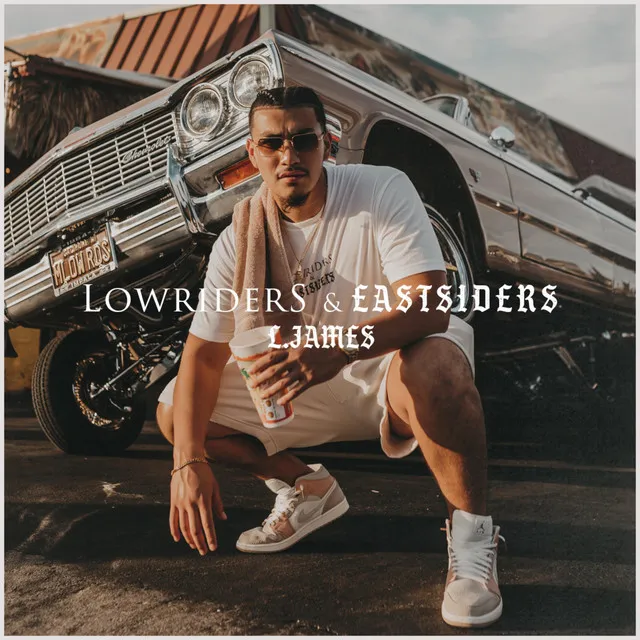 Lowriders & Eastsiders