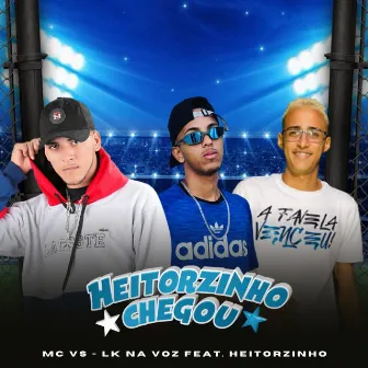 Heitorzinho Chegou by Mc Vs