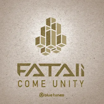 Come Unity by Fatali