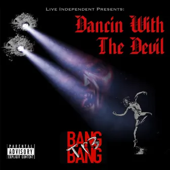 Dancing With the Devil by Bang Bang Tr3