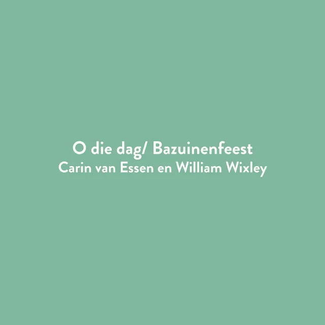 O die dag/ Bazuinenfeest - Radio Edit