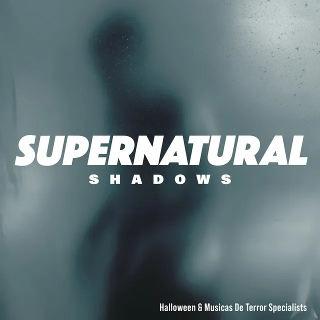 Supernatural Shadows