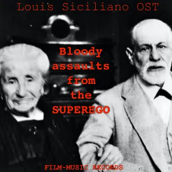 BLOODY ASSAULTS FROM THE SUPEREGO by Louis Siciliano ALUEI