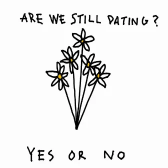 Are We Still Dating? by Eliot Dean Baker