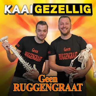 Geen Ruggengraat by Kaaigezellig