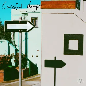 Careful Days by Kyle Selig