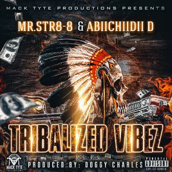 Tribalized Vibez by Abiichiidii D