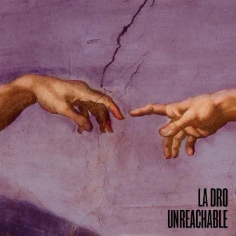 Unreachable by La Dro