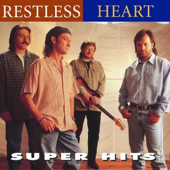 Super Hits by Restless Heart