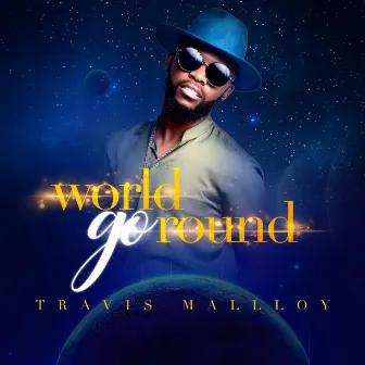 World Go Round by Travis Malloy