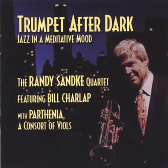 Trumpet After Dark by Randy Sandke