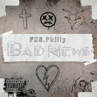 Bad News by FNS.PHILLY