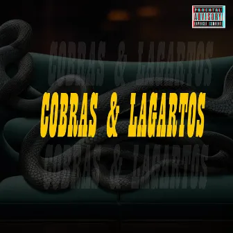 Cobra$ & Lagarto$ by Dj Ricch