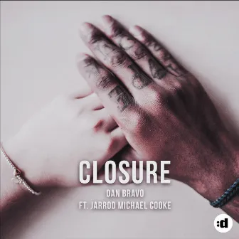 Closure (feat. Jarrod Michael Cooke) by Dan Bravo