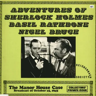 Adventures of Sherlock Holmes - The Manor House Case and the Great Gandolfo by Basil Rathbone