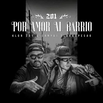 Por Amor Al Barrio by Klor 201