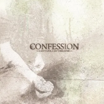 Can't Live, Can't Breathe by Confession