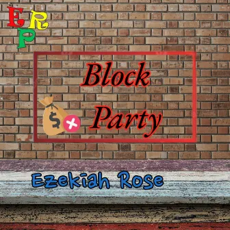 BLOCK PARTY by Ezekiah Rose