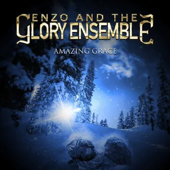 Amazing Grace by Enzo and the Glory Ensemble