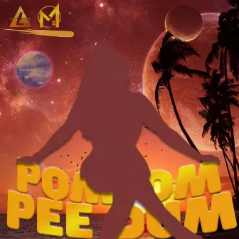 Pom Pom Pee Dum by Local Astronauts