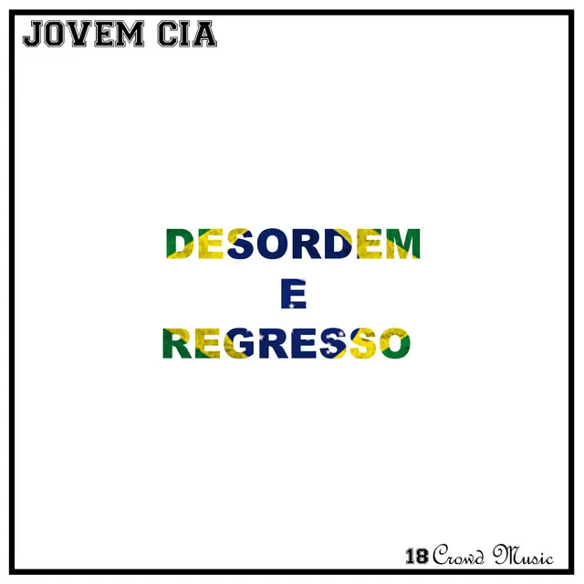 Desordem e Regresso