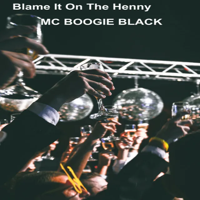 BLAME IT ON THE HENNY (Studio version) - dirty