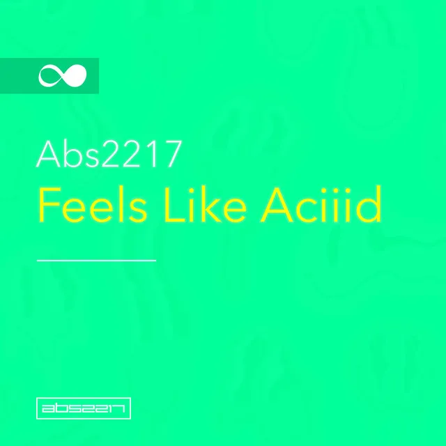 Feels Like Aciiid - Radio Edit