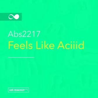 Feels Like Aciiid by Abs2217