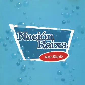 Alivio Rapido (Gallego) by Nación Reixa