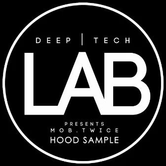 Hood Sample by Mob. Twice