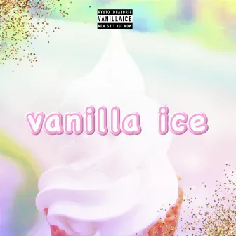 Vanilla Ice by Ryuto dualdrip