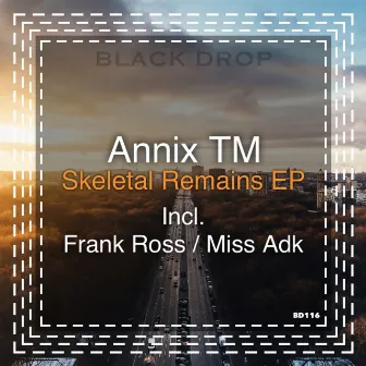 Skeletal Remains EP by Annix TM