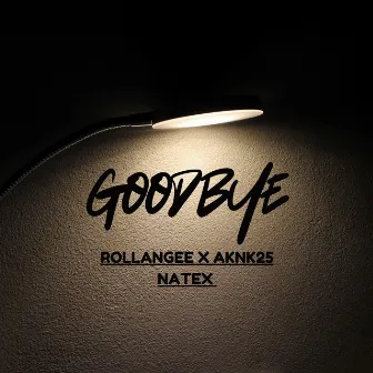 Goodbye by Rollan Gee