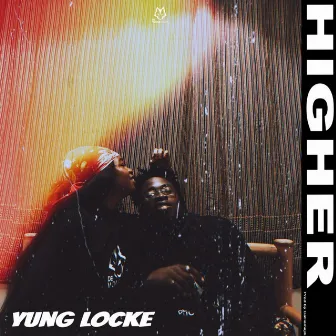 Higher by Yung Locke