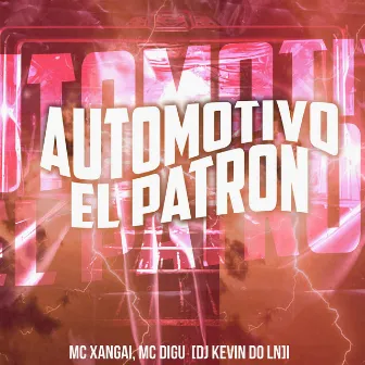 Automotivo El Patron by Dj Kevin do Ln