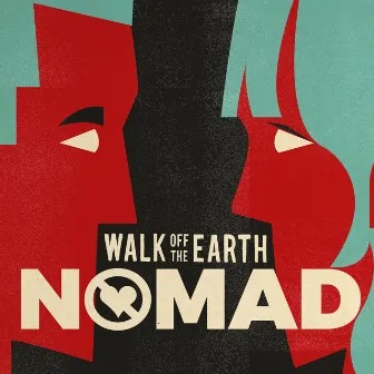 NOMAD by Walk off the Earth