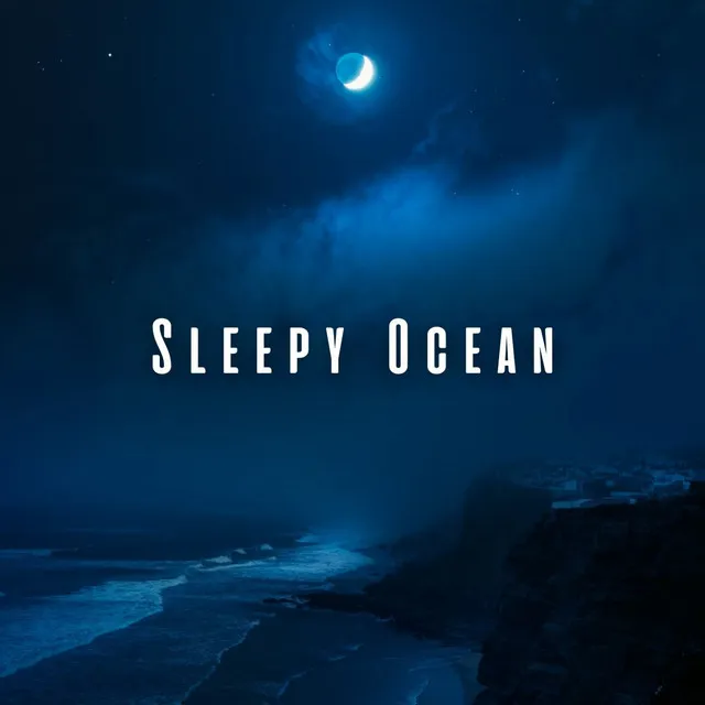 Sleepy Ocean: Calming Ocean Beats and Ambient Sounds