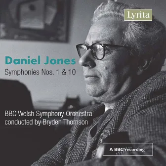 Jones: Symphonies Nos. 1 & 10 by BBC Welsh Symphony Orchestra