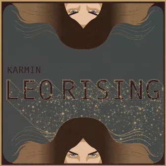 Leo Rising by Karmin