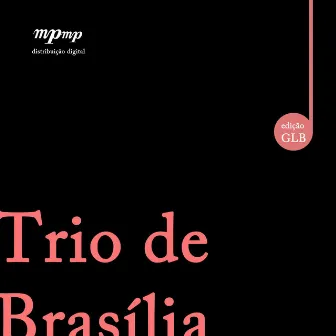 Trio de Brasília by Elza Kazuko Gushikem