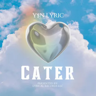 Cater by Y$N Lyric