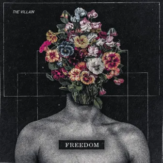 FREEDOM by The Villain