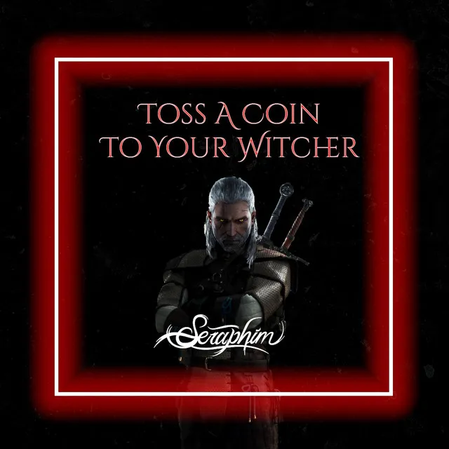 Toss A Coin To Your Witcher